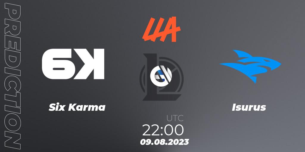 Prognose für das Spiel Six Karma VS Isurus. 09.08.2023 at 22:00. LoL - LLA Closing 2023 - Playoffs