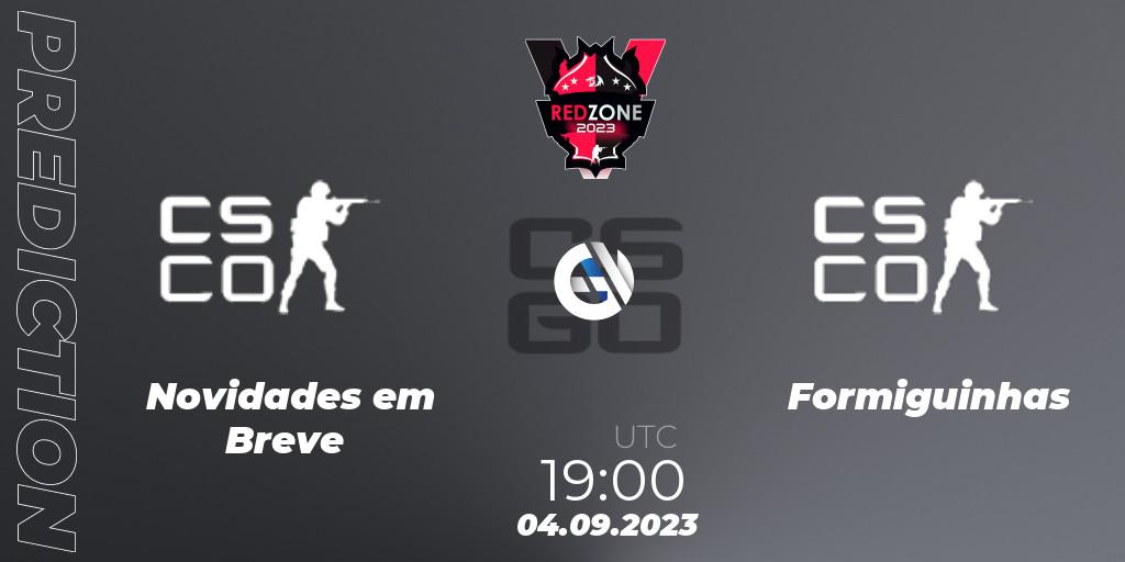 Prognose für das Spiel Novidades em Breve VS Formiguinhas. 04.09.23. CS2 (CS:GO) - RedZone PRO League 2023 Season 6