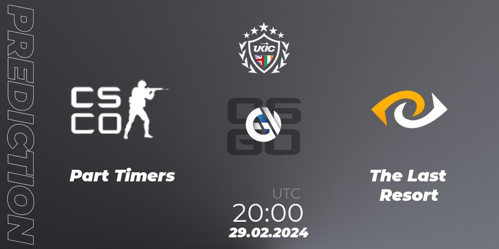 Prognose für das Spiel Part Timers VS The Last Resort. 29.02.2024 at 20:00. Counter-Strike (CS2) - UKIC League Season 1: Division 1