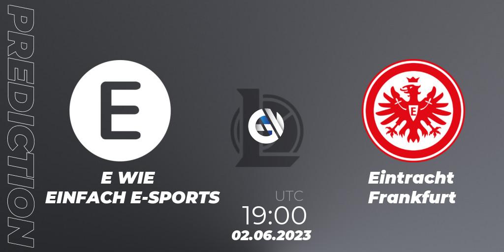 Prognose für das Spiel E WIE EINFACH E-SPORTS VS Eintracht Frankfurt. 02.06.23. LoL - Prime League Summer 2023 - Group Stage
