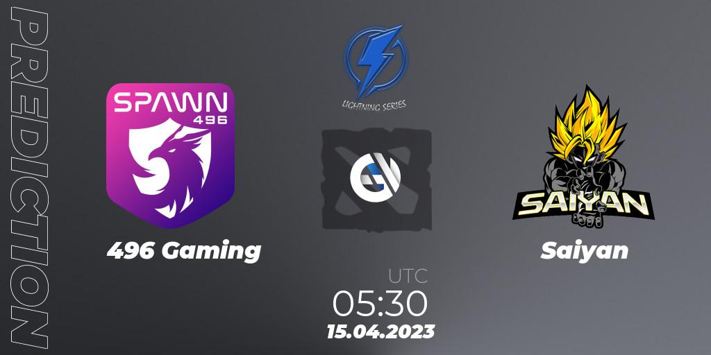Prognose für das Spiel 496 Gaming VS Saiyan. 15.04.23. Dota 2 - Lightning Series