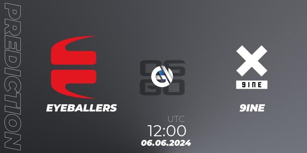 Prognose für das Spiel EYEBALLERS VS 9INE. 06.06.2024 at 12:00. Counter-Strike (CS2) - Regional Clash Arena Europe