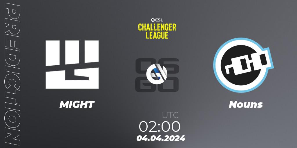 Prognose für das Spiel MIGHT VS Nouns. 10.04.24. CS2 (CS:GO) - ESL Challenger League Season 47: North America