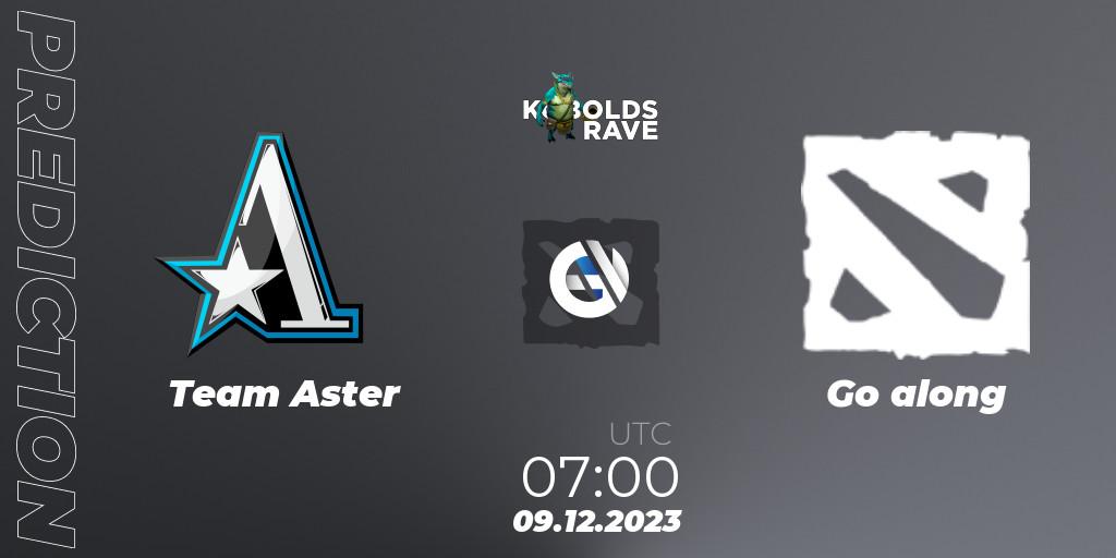 Prognose für das Spiel Team Aster VS Go along. 09.12.23. Dota 2 - Kobolds Rave