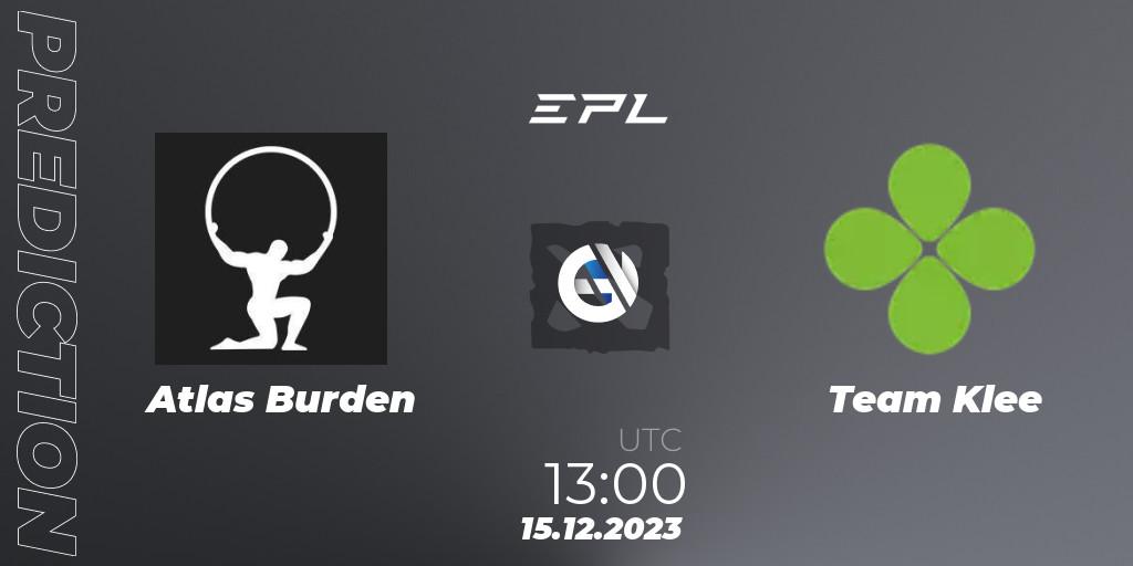 Prognose für das Spiel Atlas Burden VS Team Klee. 15.12.2023 at 13:00. Dota 2 - European Pro League Season 15