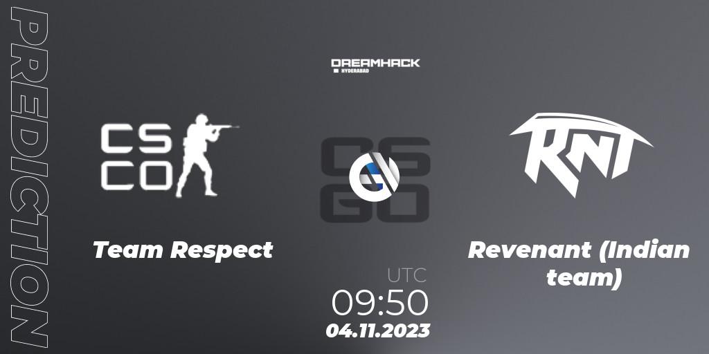 Prognose für das Spiel Team Respect VS Revenant (Indian team). 04.11.2023 at 09:50. Counter-Strike (CS2) - DreamHack Hyderabad Invitational 2023