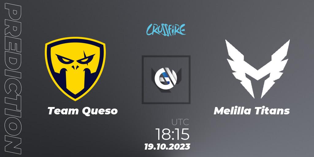 Prognose für das Spiel Team Queso VS Melilla Titans. 19.10.23. VALORANT - LVP - Crossfire Cup 2023: Contenders #2