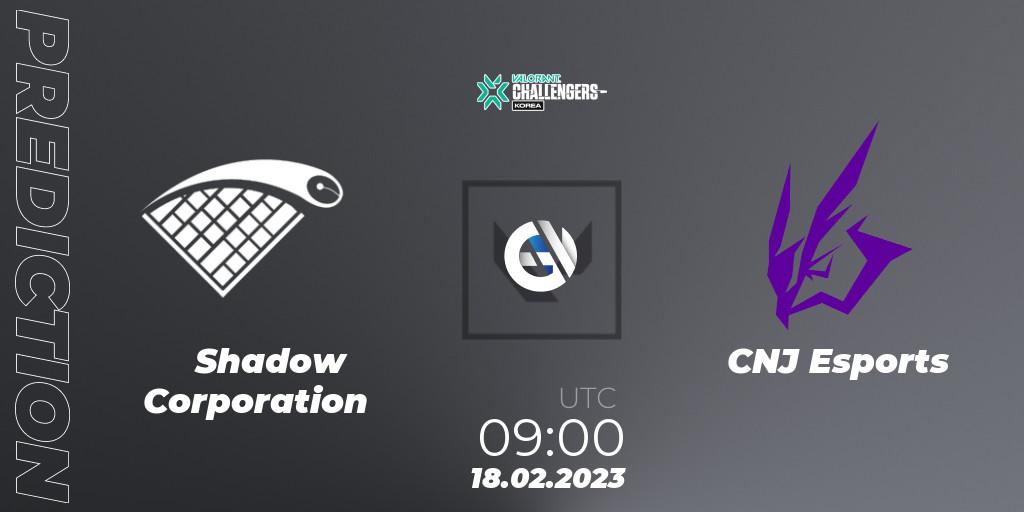 Prognose für das Spiel Shadow Corporation VS CNJ Esports. 18.02.23. VALORANT - VALORANT Challengers 2023: Korea Split 1