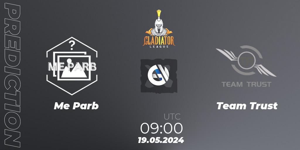 Prognose für das Spiel Me Parb VS Team Trust. 19.05.2024 at 10:00. Dota 2 - Gladiator League