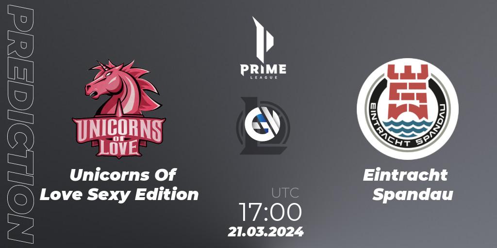 Prognose für das Spiel Unicorns Of Love Sexy Edition VS Eintracht Spandau. 21.03.24. LoL - Prime League 2024 Spring 1st Division Playoffs