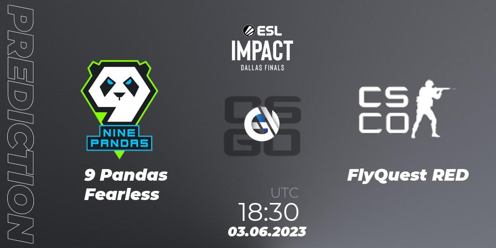 Prognose für das Spiel 9 Pandas Fearless VS FlyQuest RED. 03.06.23. CS2 (CS:GO) - ESL Impact League Season 3