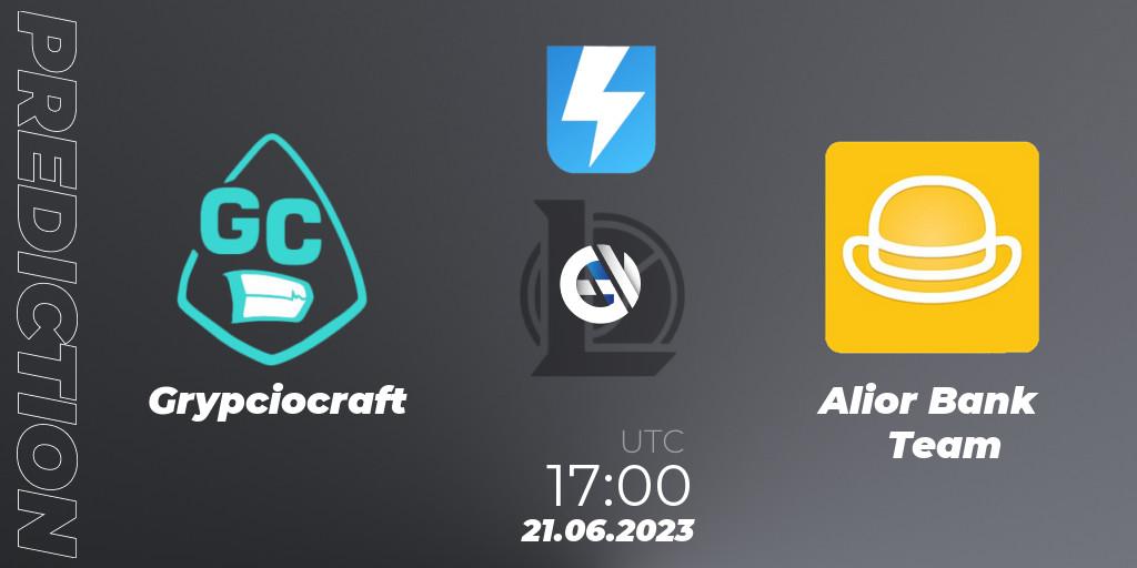 Prognose für das Spiel Grypciocraft VS Alior Bank Team. 13.06.23. LoL - Ultraliga Season 10 2023 Regular Season