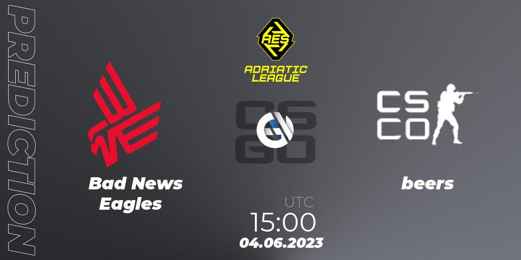 Prognose für das Spiel Bad News Eagles VS beers. 04.06.23. CS2 (CS:GO) - RES Adriatic League Season 2