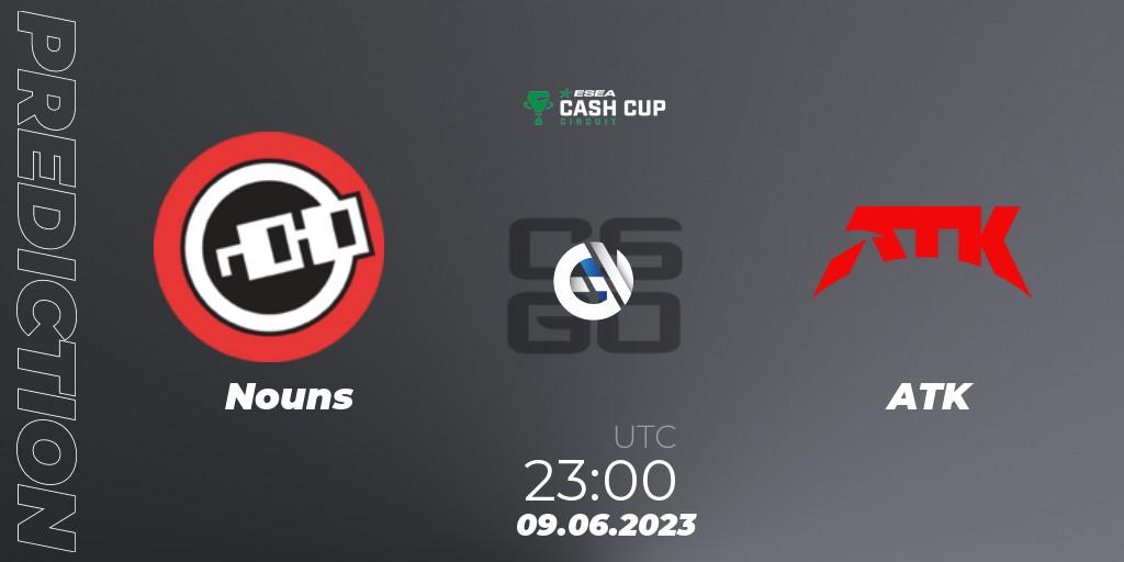 Prognose für das Spiel Nouns VS ATK. 09.06.23. CS2 (CS:GO) - ESEA Cash Cup Circuit Season 1 Finals