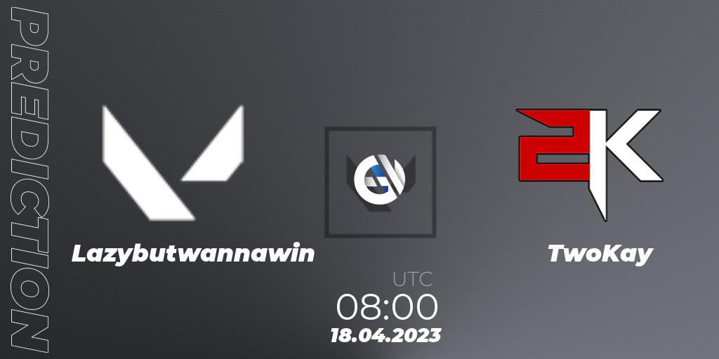 Prognose für das Spiel Lazybutwannawin VS TwoKay. 18.04.23. VALORANT - VALORANT Challengers 2023: Vietnam Split 2 - Group Stage