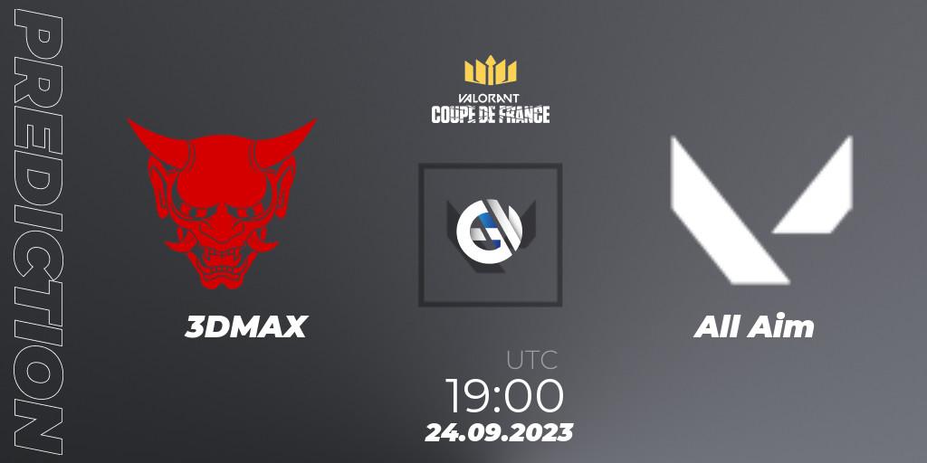 Prognose für das Spiel 3DMAX VS All Aim. 24.09.23. VALORANT - VCL France: Revolution - Coupe De France 2023
