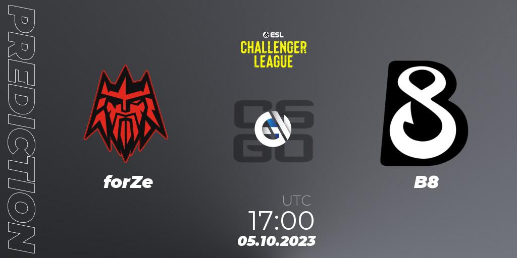 Prognose für das Spiel forZe VS B8. 05.10.23. CS2 (CS:GO) - ESL Challenger League Season 46: Europe