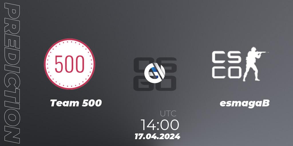 Prognose für das Spiel Team 500 VS ESMAGAB. 17.04.24. CS2 (CS:GO) - CCT Season 2 Europe Series 1 Closed Qualifier