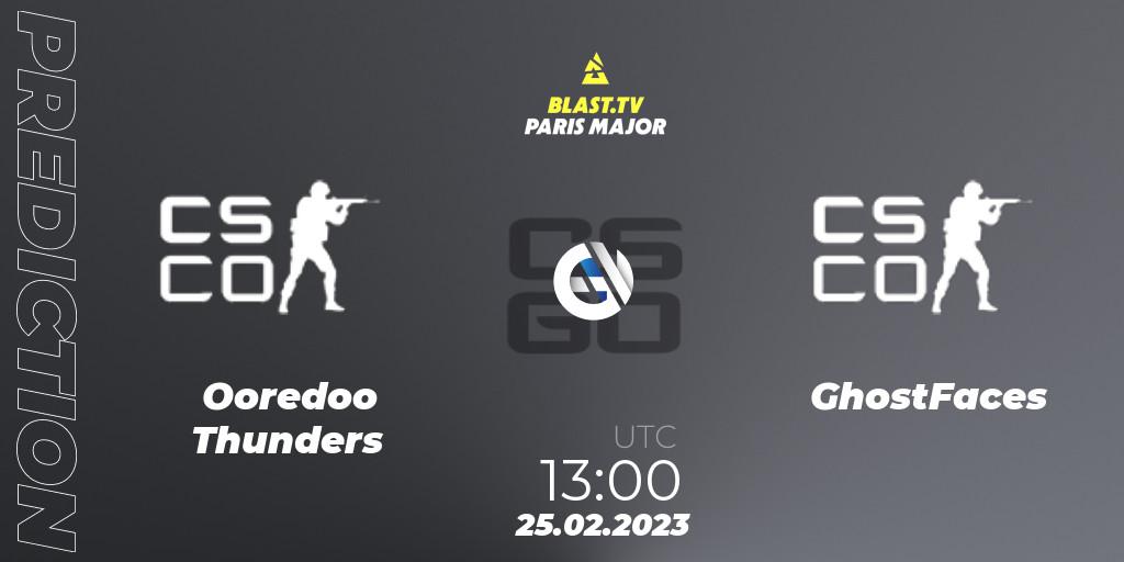 Prognose für das Spiel Ooredoo Thunders VS GhostFaces. 25.02.2023 at 13:00. Counter-Strike (CS2) - BLAST.tv Paris Major 2023 Middle East RMR Closed Qualifier