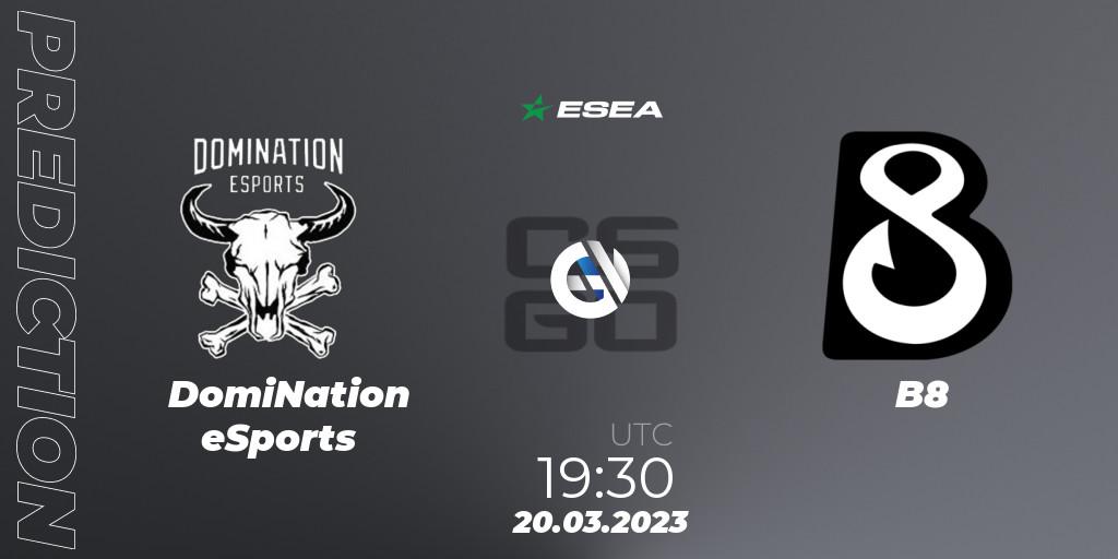 Prognose für das Spiel DomiNation eSports VS B8. 20.03.23. CS2 (CS:GO) - ESEA Season 44: Advanced Division - Europe