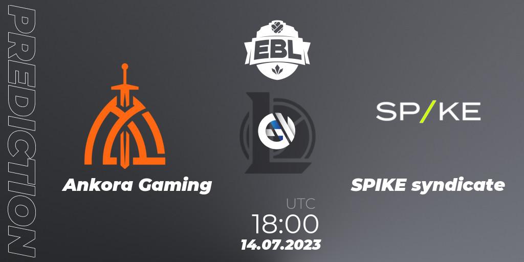 Prognose für das Spiel Ankora Gaming VS SPIKE syndicate. 23.06.23. LoL - Esports Balkan League Season 13