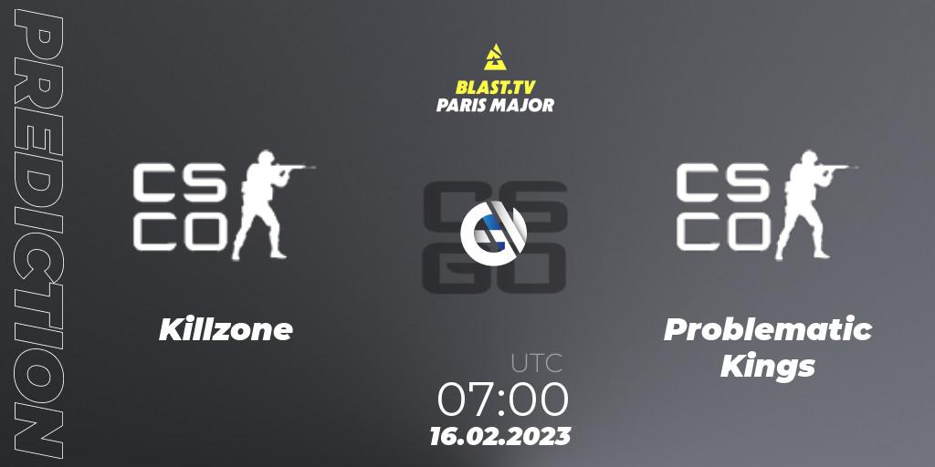 Prognose für das Spiel Killzone VS Problematic Kings. 16.02.2023 at 07:20. Counter-Strike (CS2) - BLAST.tv Paris Major 2023 Oceania RMR Open Qualifier