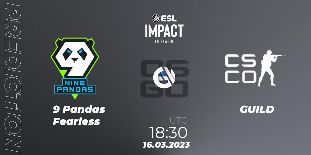 Prognose für das Spiel 9 Pandas Fearless VS GUILD. 16.03.23. CS2 (CS:GO) - ESL Impact League Season 3: European Division