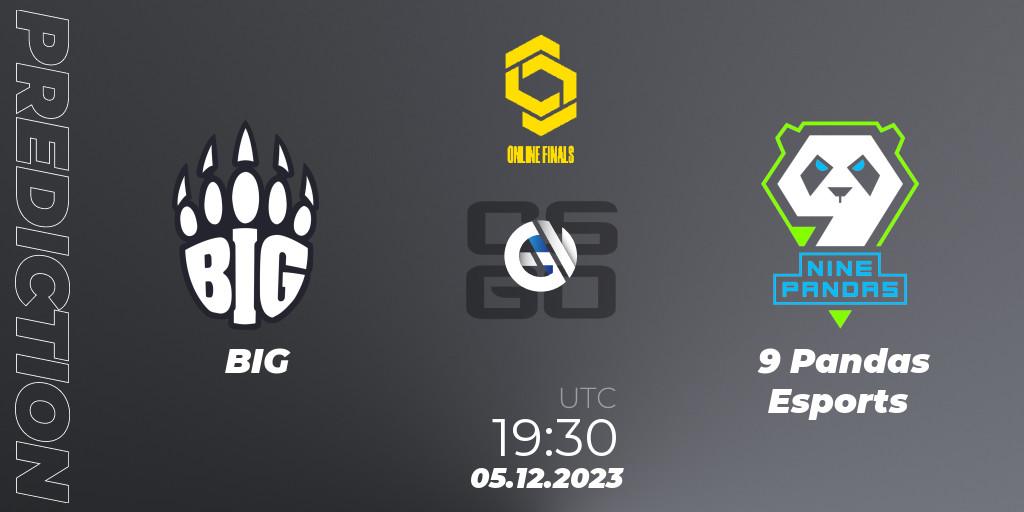 Prognose für das Spiel BIG VS 9 Pandas Esports. 05.12.23. CS2 (CS:GO) - CCT Online Finals #5