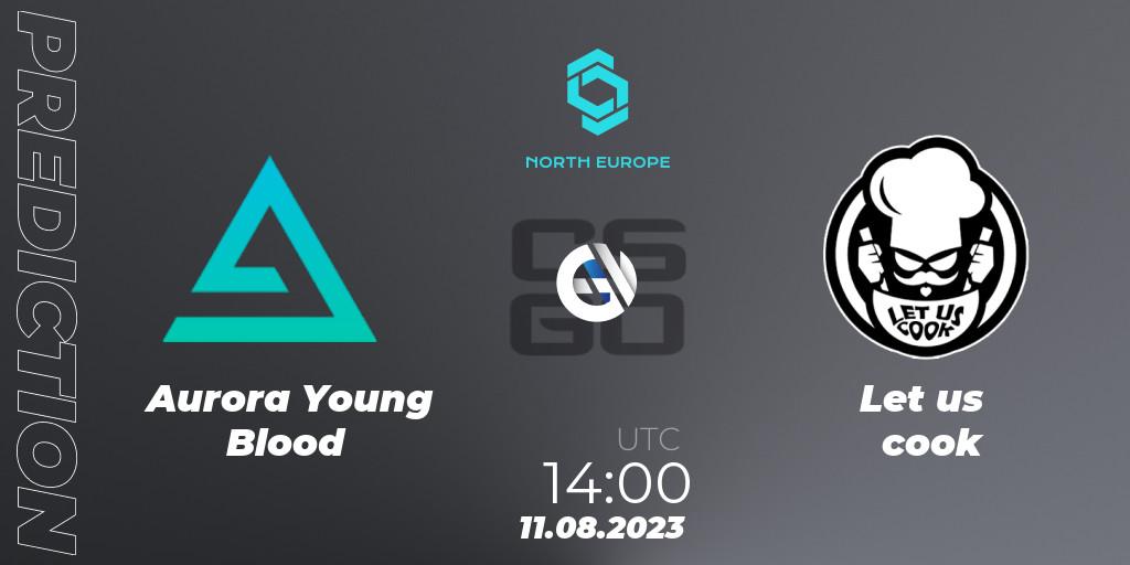 Prognose für das Spiel Aurora Young Blood VS Let us cook. 11.08.23. CS2 (CS:GO) - CCT North Europe Series #7: Closed Qualifier