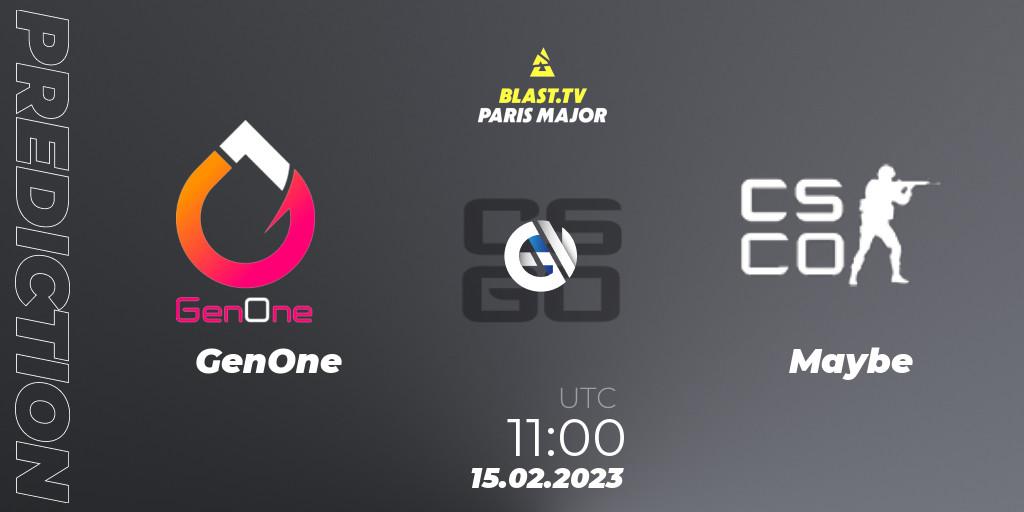 Prognose für das Spiel GenOne VS Maybe. 15.02.2023 at 11:00. Counter-Strike (CS2) - BLAST.tv Paris Major 2023 Europe RMR Open Qualifier 2