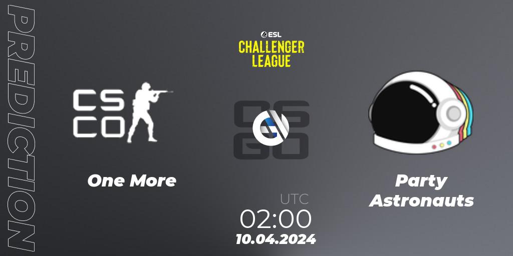 Prognose für das Spiel One More VS Party Astronauts. 10.04.24. CS2 (CS:GO) - ESL Challenger League Season 47: North America