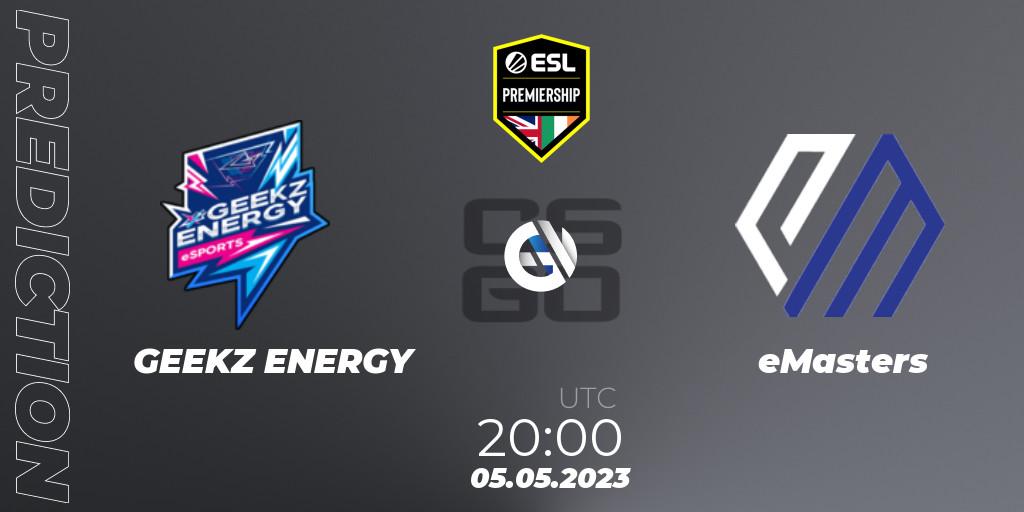 Prognose für das Spiel GEEKZ ENERGY VS eMasters. 05.05.23. CS2 (CS:GO) - ESL Premiership Spring 2023