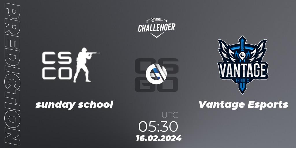 Prognose für das Spiel sunday school VS Vantage Esports. 16.02.24. CS2 (CS:GO) - ESL Challenger #56: Oceanic Closed Qualifier