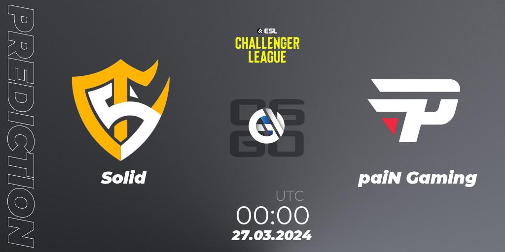 Prognose für das Spiel Solid VS paiN Gaming. 25.04.24. CS2 (CS:GO) - ESL Challenger League Season 47: South America