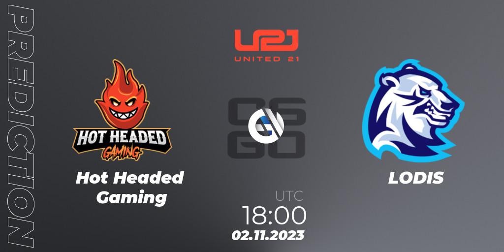 Prognose für das Spiel Hot Headed Gaming VS LODIS. 02.11.2023 at 18:00. Counter-Strike (CS2) - United21 Season 7: Division 2