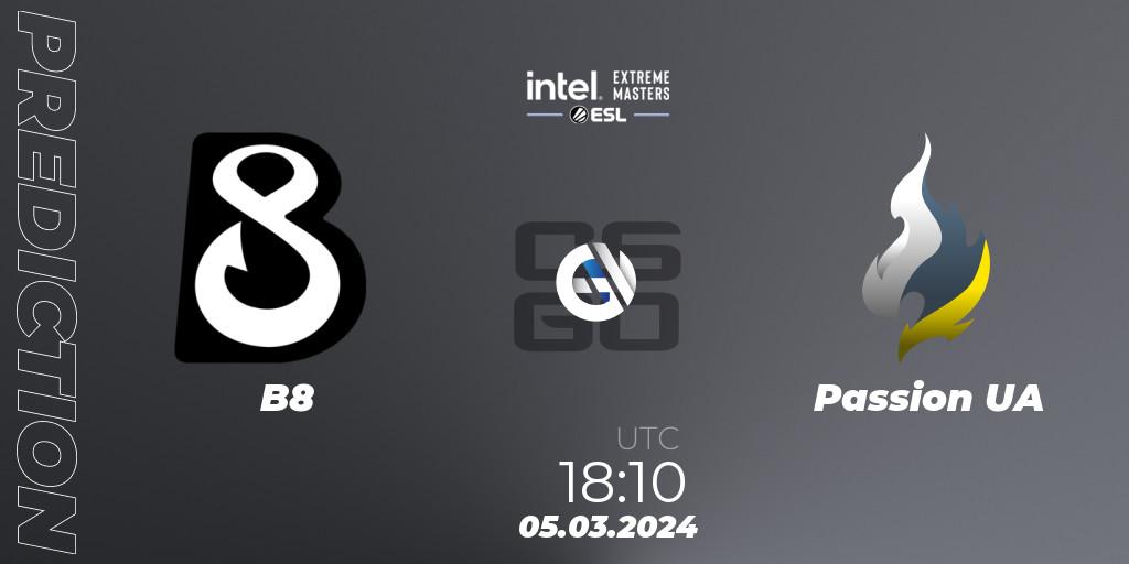 Prognose für das Spiel B8 VS Passion UA. 05.03.2024 at 18:10. Counter-Strike (CS2) - Intel Extreme Masters Dallas 2024: European Open Qualifier #2