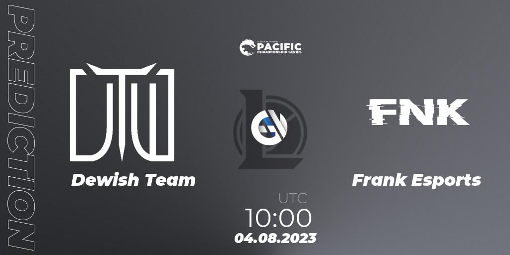 Prognose für das Spiel Dewish Team VS Frank Esports. 05.08.23. LoL - PACIFIC Championship series Group Stage