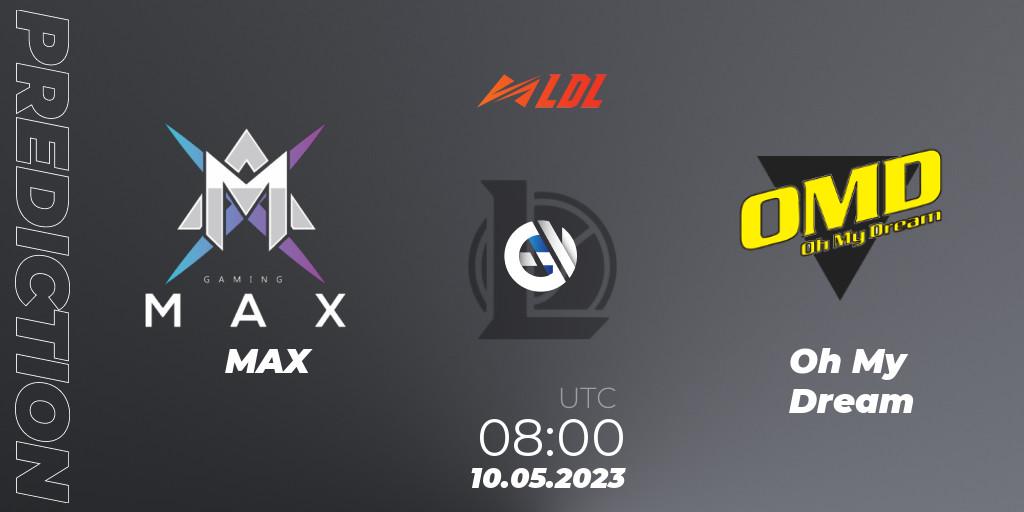 Prognose für das Spiel MAX VS Oh My Dream. 10.05.2023 at 09:00. LoL - LDL 2023 - Regular Season - Stage 2