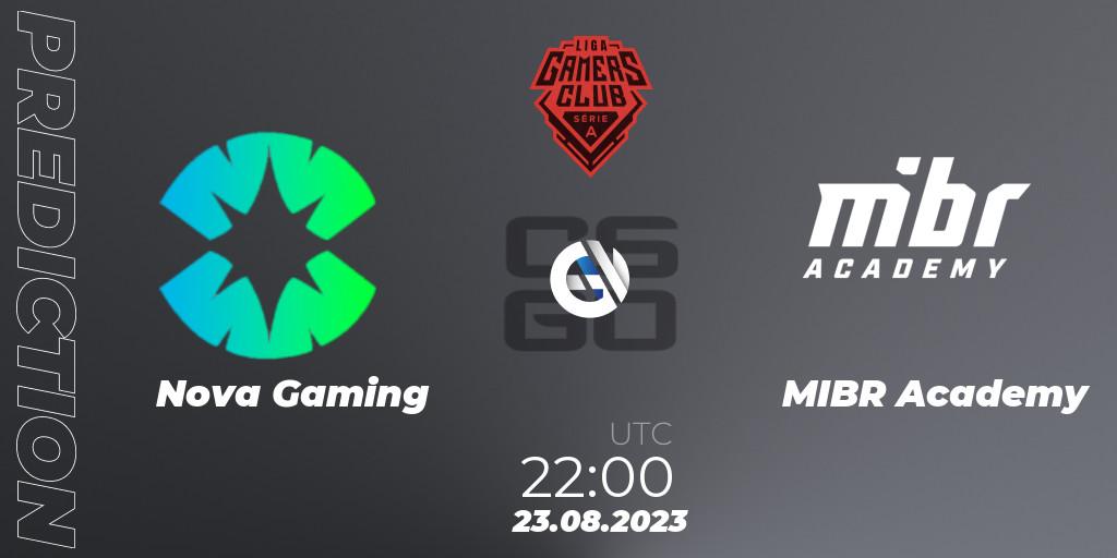 Prognose für das Spiel Nova Gaming VS MIBR Academy. 23.08.23. CS2 (CS:GO) - Gamers Club Liga Série A: August 2023