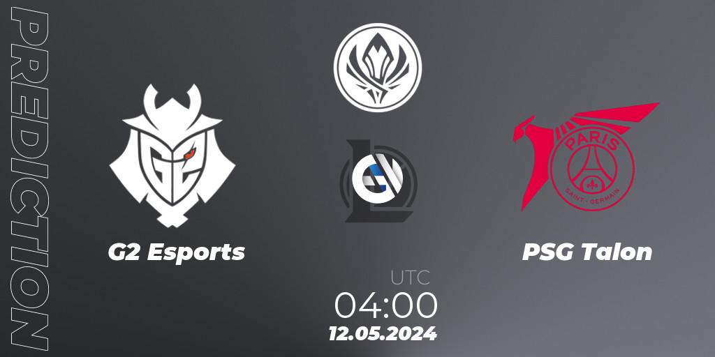 Prognose für das Spiel G2 Esports VS PSG Talon. 12.05.24. LoL - Mid Season Invitational 2024 - Bracket Stage