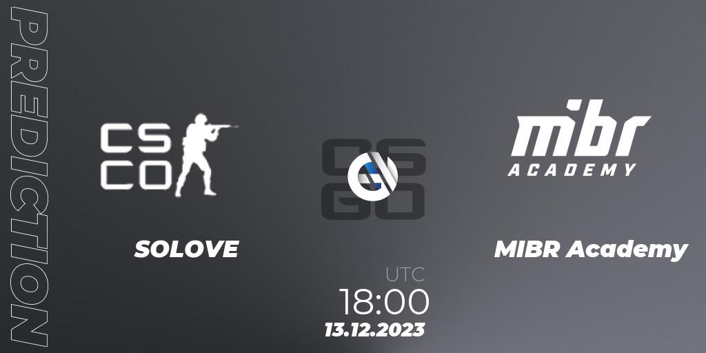 Prognose für das Spiel SOLOVE VS MIBR Academy. 13.12.2023 at 18:00. Counter-Strike (CS2) - Gamers Club Liga Série A: December 2023