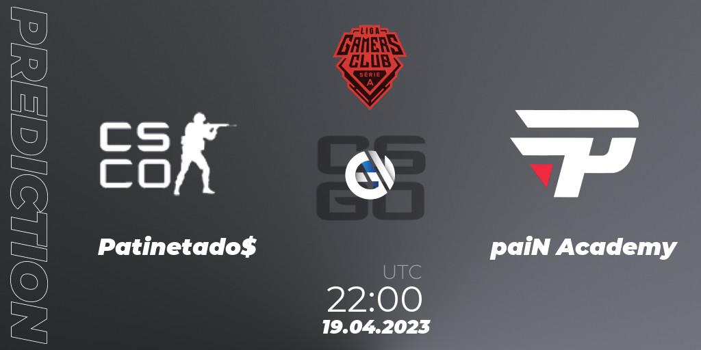 Prognose für das Spiel Patinetado$ VS paiN Academy. 21.04.23. CS2 (CS:GO) - Gamers Club Liga Série A: April 2023