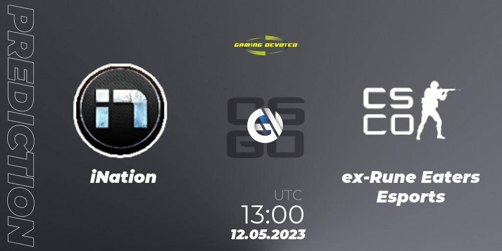 Prognose für das Spiel iNation VS ex-Rune Eaters Esports. 12.05.2023 at 13:00. Counter-Strike (CS2) - Gaming Devoted Become The Best: Series #1