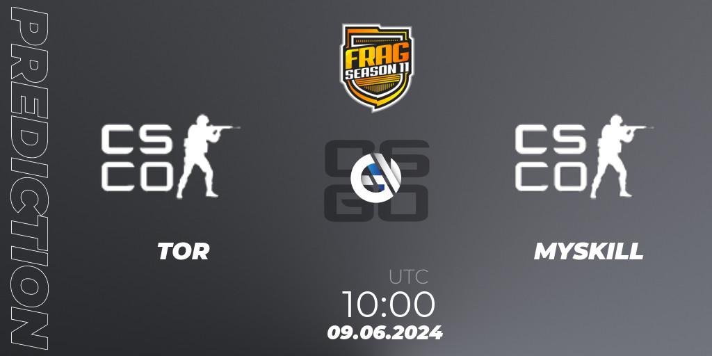 Prognose für das Spiel TOR VS MYSKILL. 09.06.2024 at 10:00. Counter-Strike (CS2) - FRAG Season 11