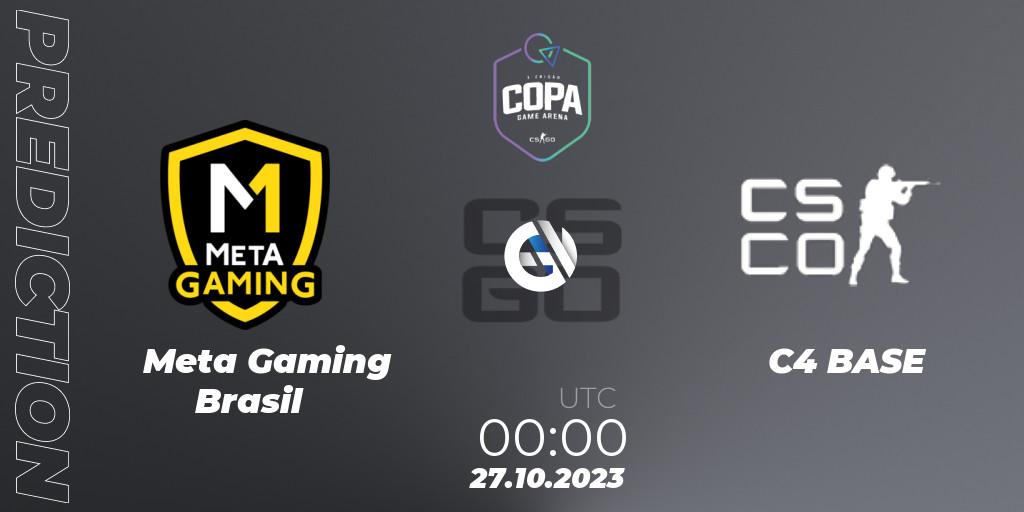 Prognose für das Spiel Meta Gaming Brasil VS C4 BASE. 26.10.2023 at 20:30. Counter-Strike (CS2) - Game Arena Cup 2023 Season 1: Open Qualifier #2