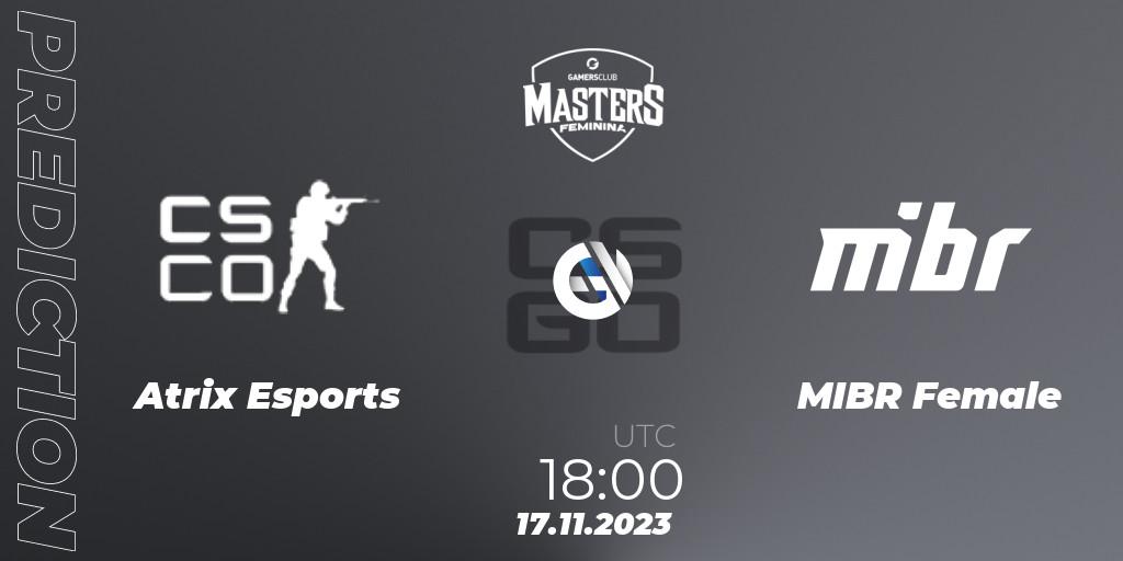Prognose für das Spiel Atrix Esports VS MIBR Female. 17.11.2023 at 18:00. Counter-Strike (CS2) - Gamers Club Masters Feminina VIII