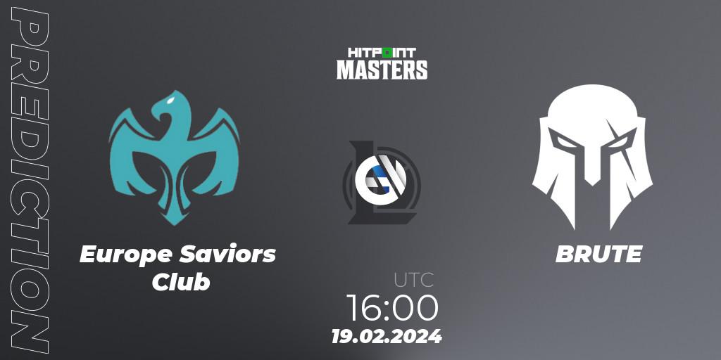 Prognose für das Spiel Europe Saviors Club VS BRUTE. 19.02.24. LoL - Hitpoint Masters Spring 2024