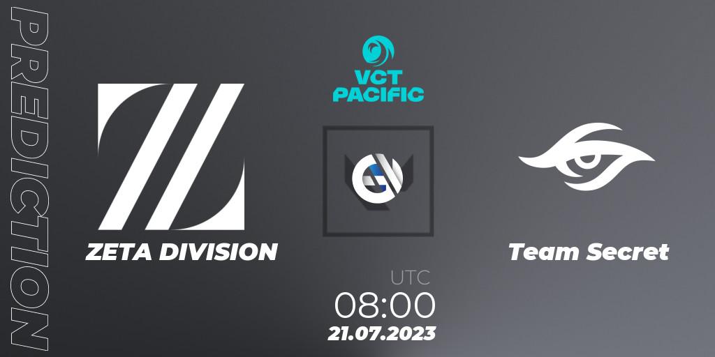 Prognose für das Spiel ZETA DIVISION VS Team Secret. 21.07.2023 at 08:00. VALORANT - VALORANT Champions Tour 2023: Pacific Last Chance Qualifier