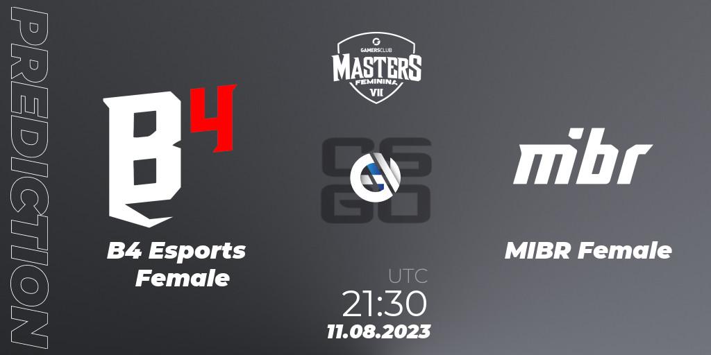 Prognose für das Spiel B4 Esports Female VS MIBR Female. 11.08.23. CS2 (CS:GO) - Gamers Club Masters Feminina VII