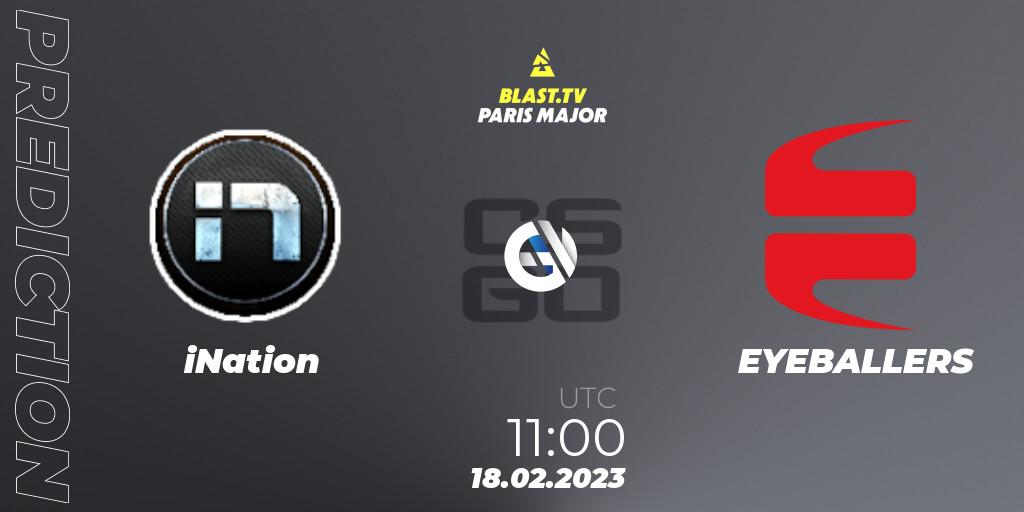 Prognose für das Spiel iNation VS EYEBALLERS. 18.02.23. CS2 (CS:GO) - BLAST.tv Paris Major 2023 Europe RMR Closed Qualifier B